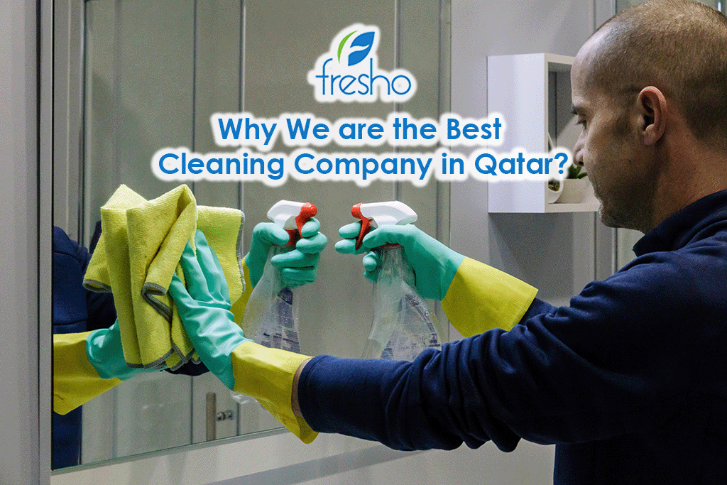 Why We are the Best Cleaning Company in Qatar?